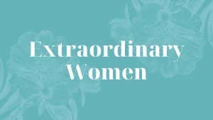Extraordinary Women - EW